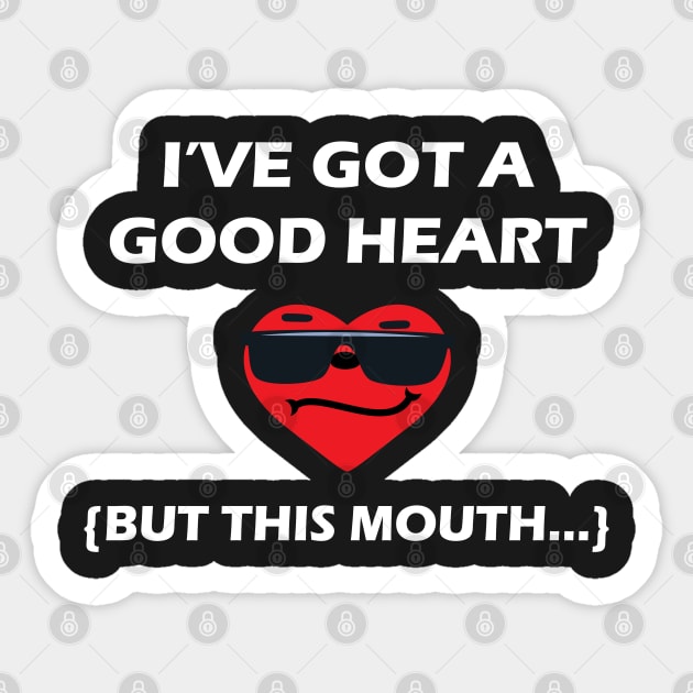 I’ve Got A Good Heart, But This Mouth, Emoticon Sticker by mstory